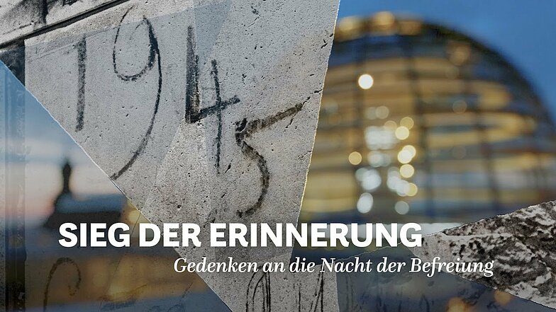 Live aus dem Bundestag: Sieg der Erinnerung – Gedenken an die Nacht der Befreiung