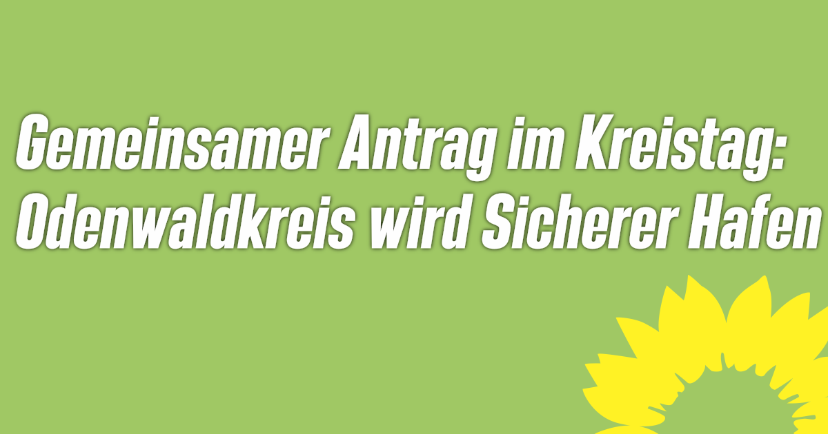 GRÜNE und LINKE appellieren an das Mitgefühl der Kreistagsmitglieder