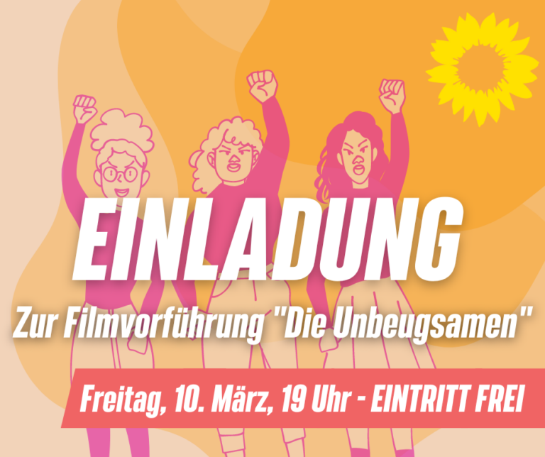 Die Unbeugsamen: Fimvorführung am 10. März 2023
